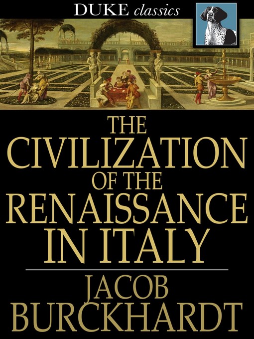 Title details for The Civilization of the Renaissance in Italy by Jacob Burckhardt - Wait list